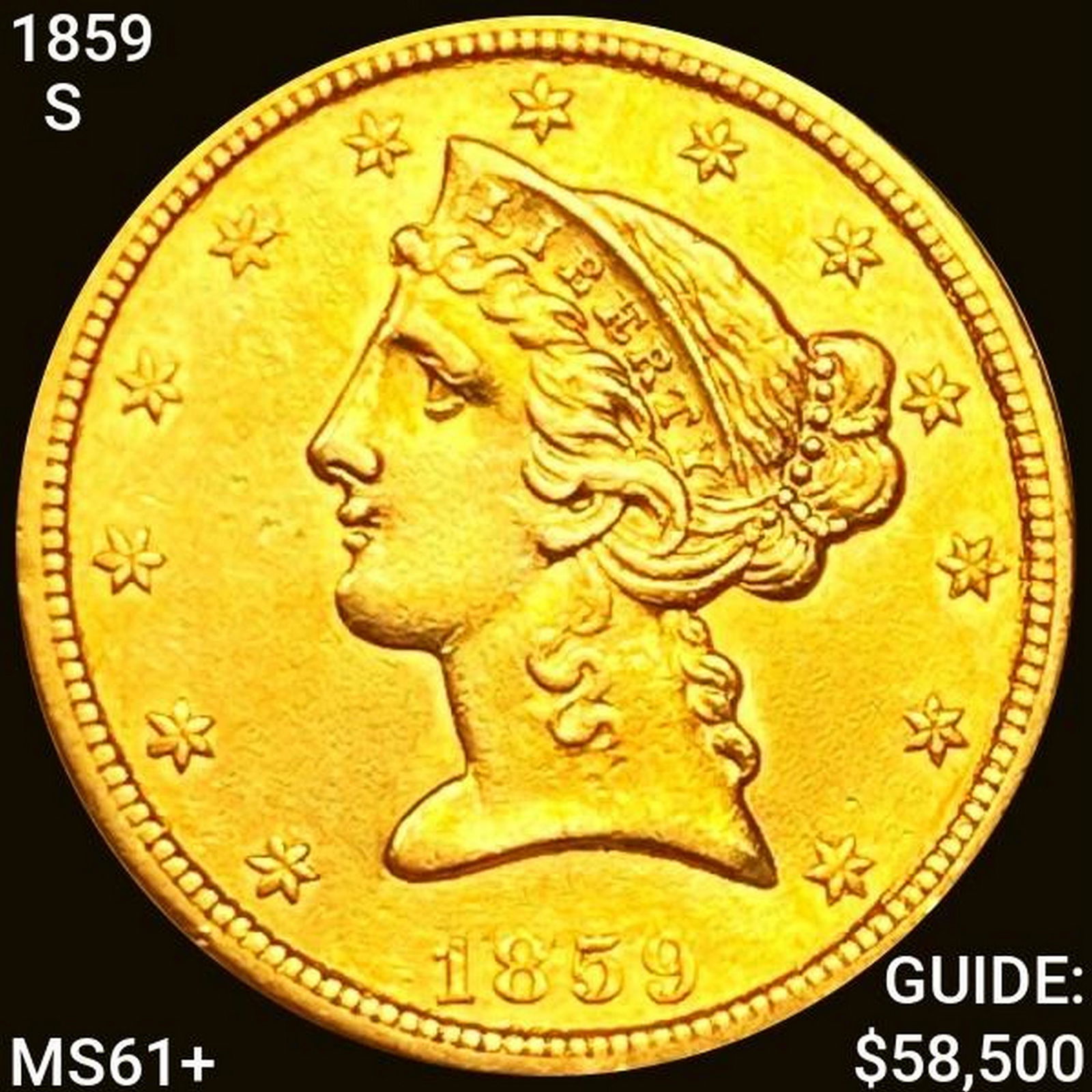 1859-S $5 Gold Half Eagle UNCIRCULATED + (1 of 2)