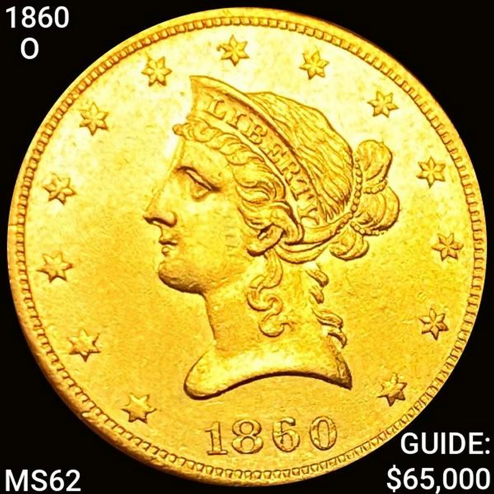 1860-O $10 Gold Eagle UNCIRCULATED (1 of 2)