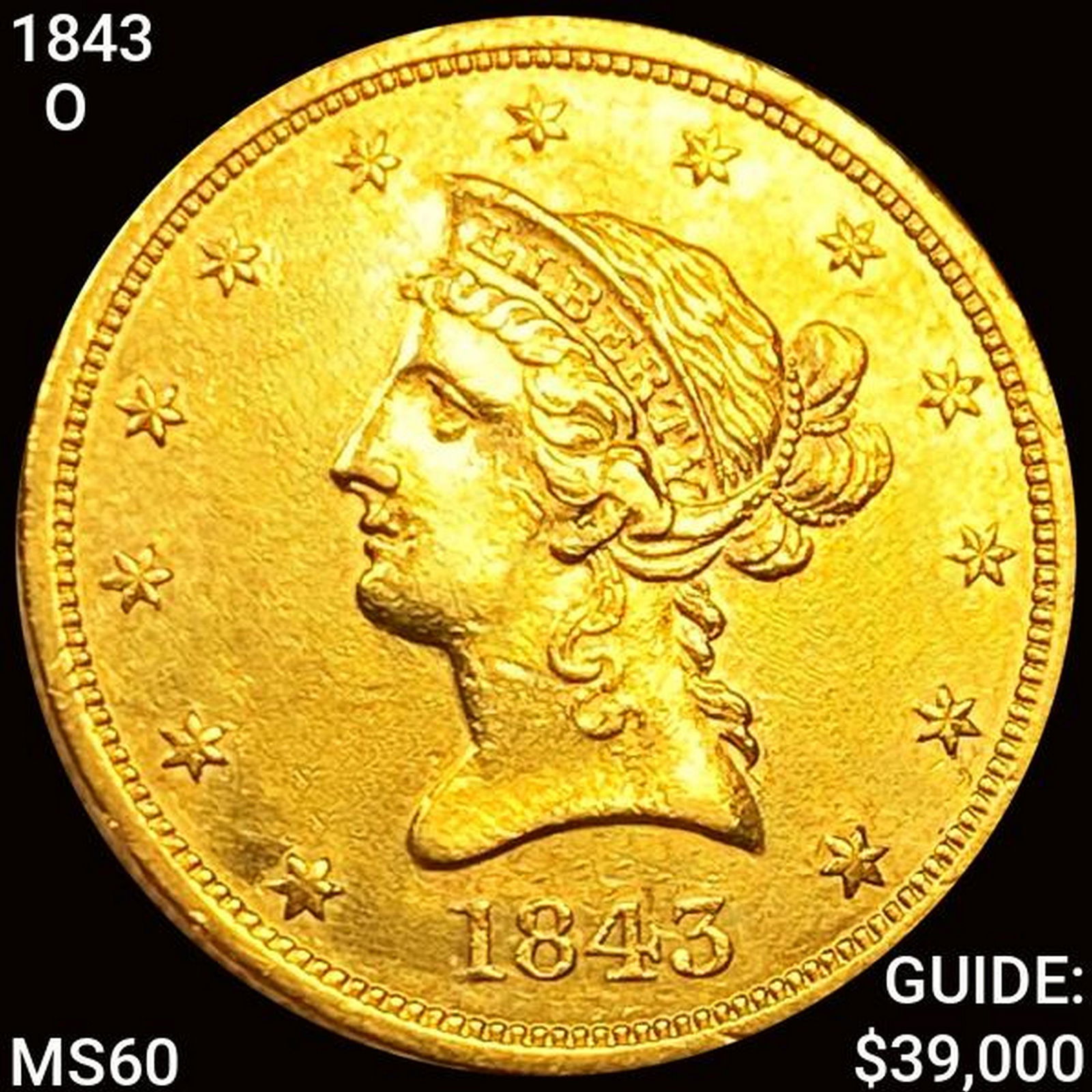 1843-O $10 Gold Eagle UNCIRCULATED (1 of 2)