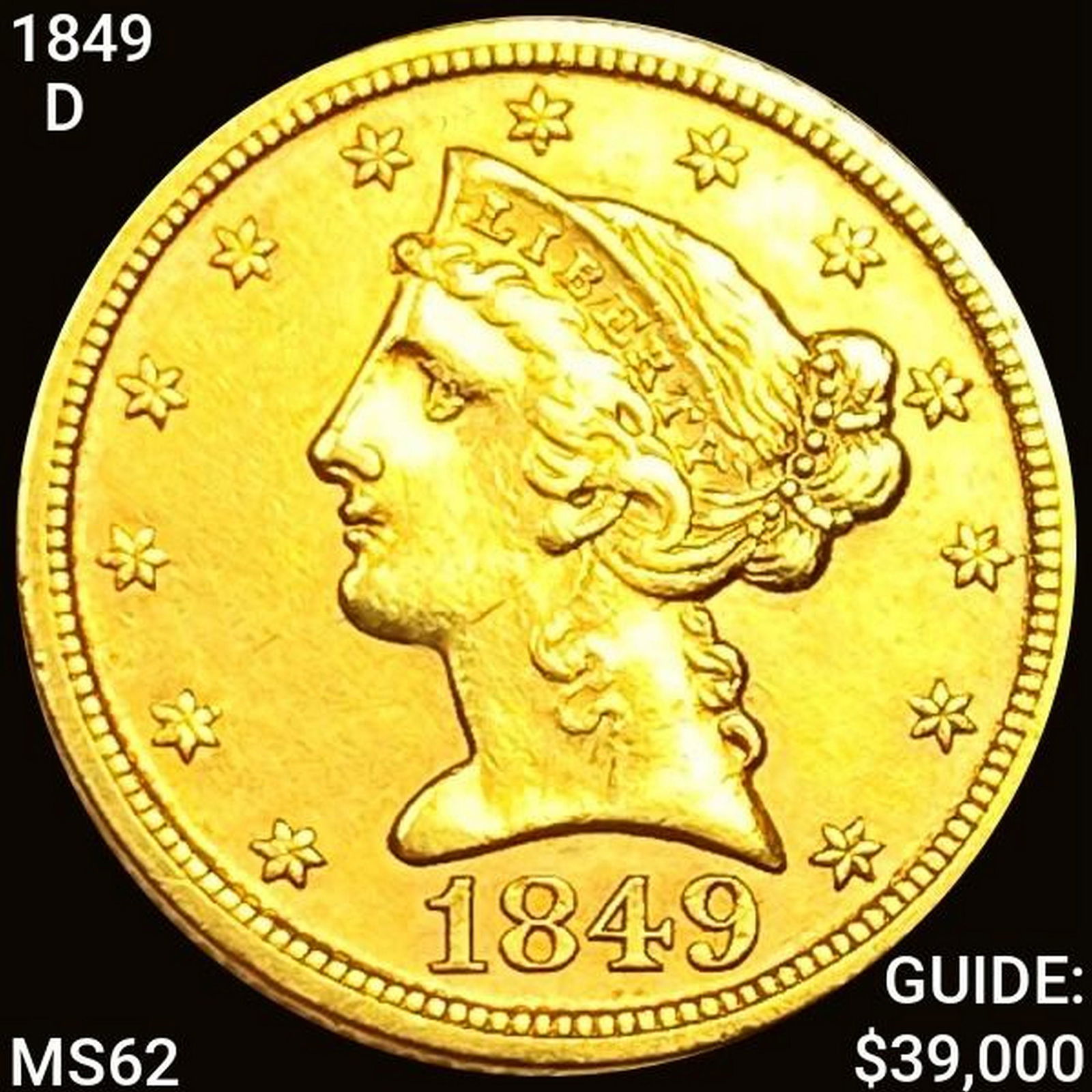 1849-D $5 Gold Half Eagle UNCIRCULATED (1 of 2)