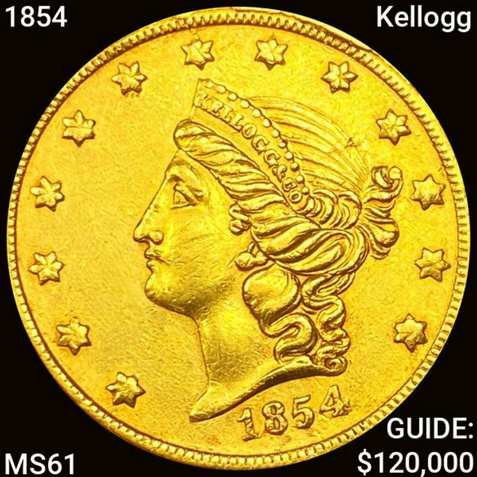 1854 $20 Gold Kellogg UNCIRCULATED (1 of 2)