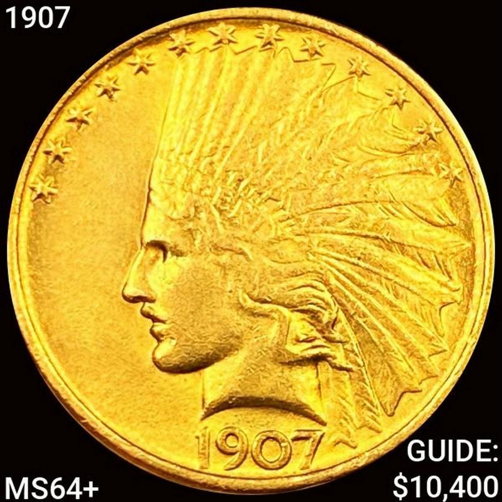 1907 $10 Gold Eagle CHOICE BU + (1 of 2)