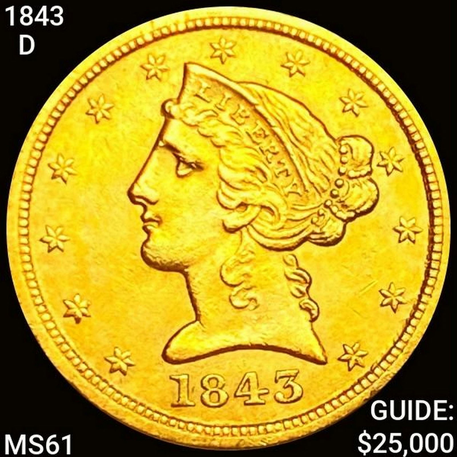 1843-D $5 Gold Half Eagle UNCIRCULATED (1 of 2)