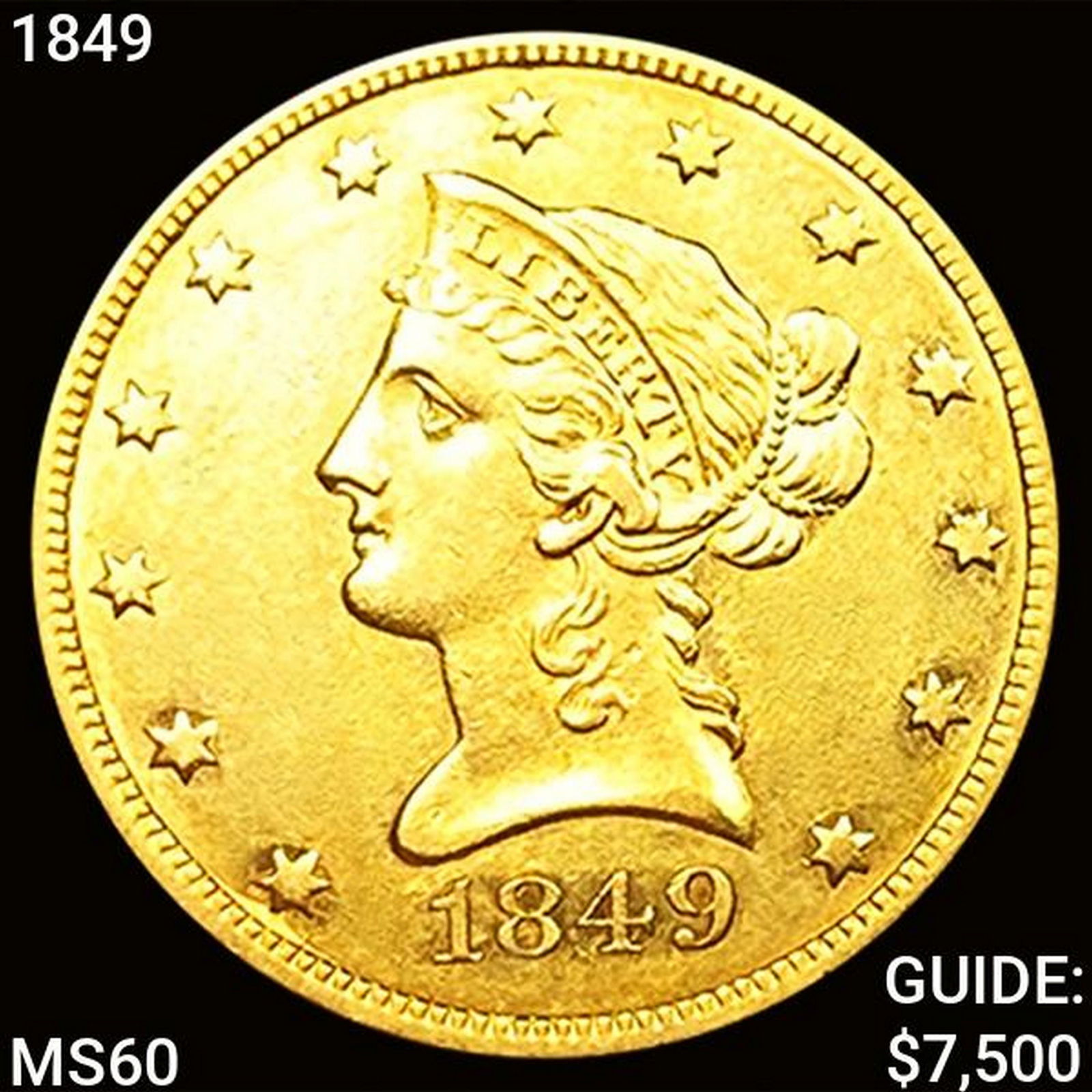 1849 $10 Gold Eagle UNCIRCULATED (1 of 2)
