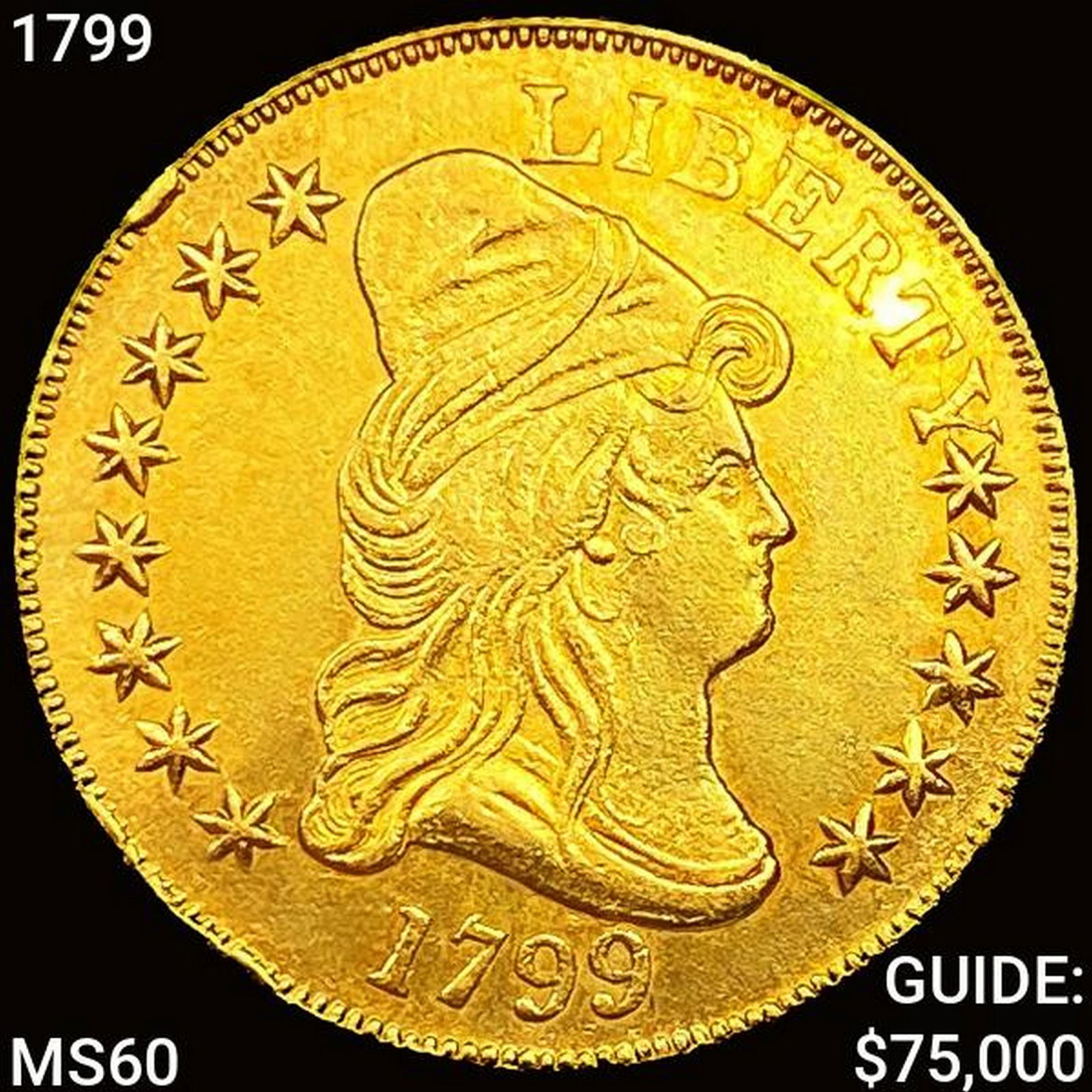 1799 $10 Gold Eagle UNCIRCULATED (1 of 2)
