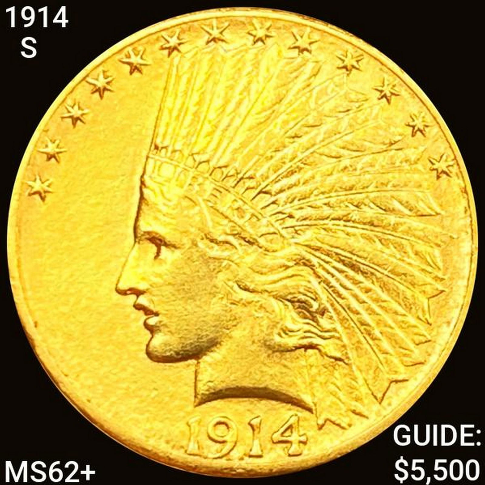 1914-S $10 Gold Eagle UNCIRCULATED + (1 of 2)