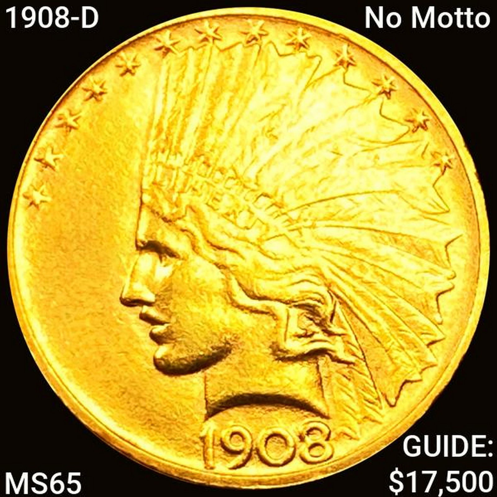 1908-D No Motto $10 Gold Eagle GEM BU + (1 of 2)