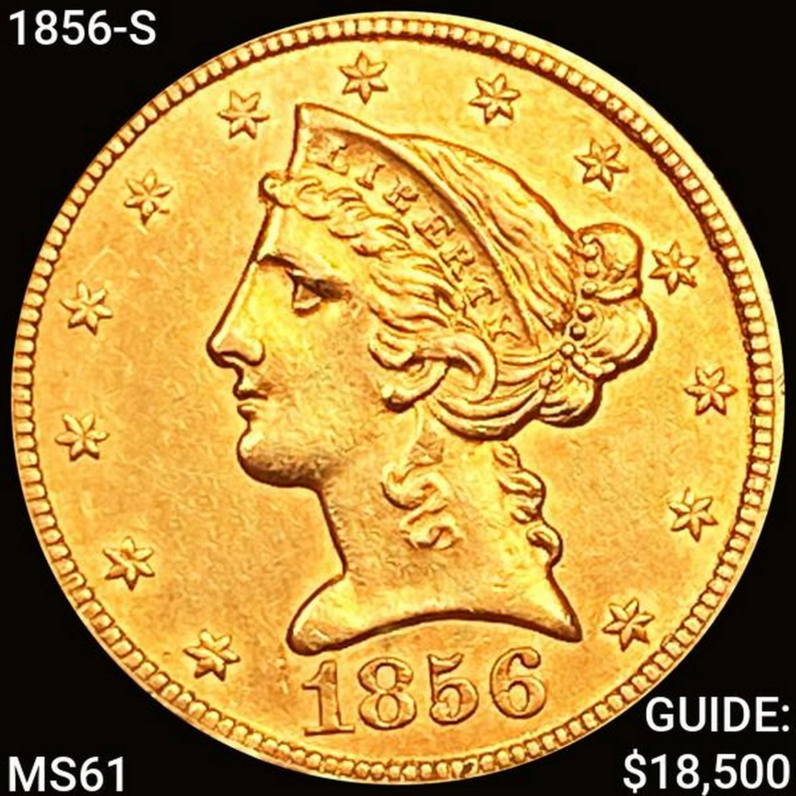 1856-S $5 Gold Half Eagle CLOSELY UNCIRCULATED (1 of 2)