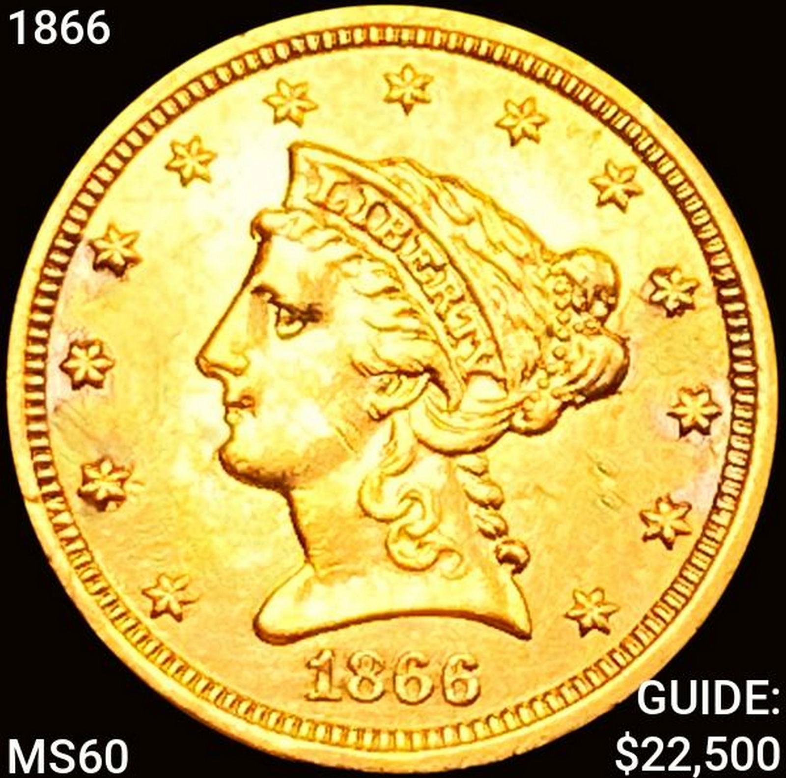 1866 $2.50 Gold Quarter Eagle CLOSELY UNCIRCULATED (1 of 2)