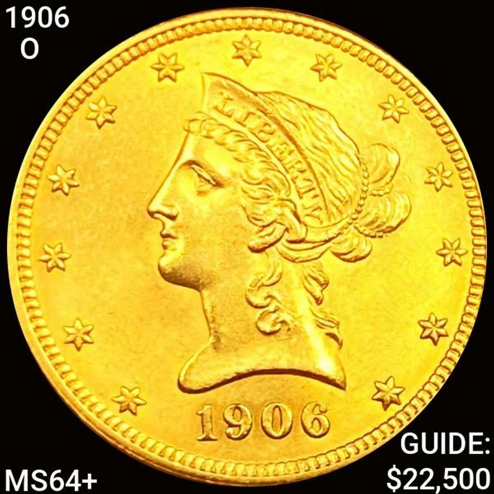 1906-O $10 Gold Eagle UNCIRCULATED + (1 of 2)