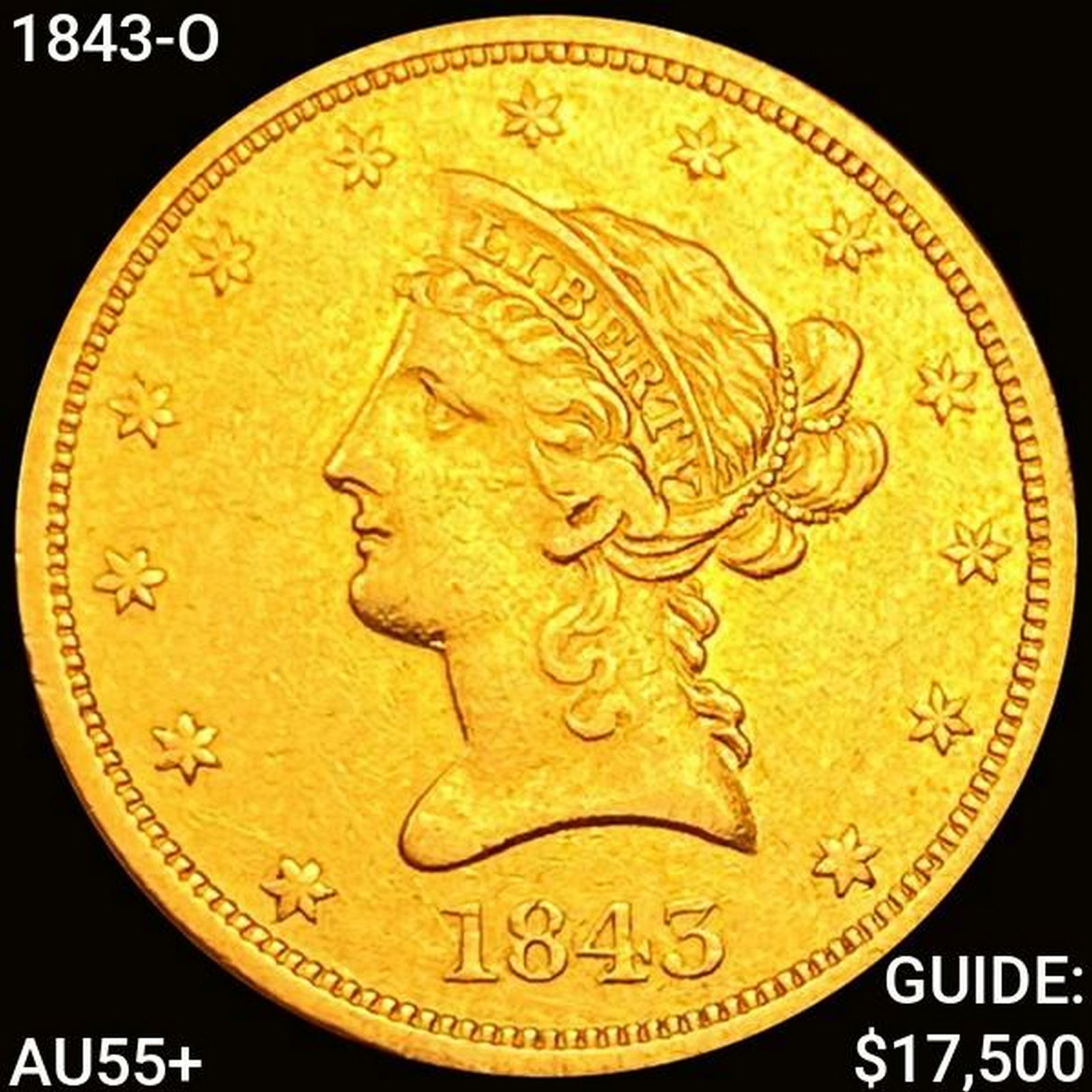 1843-O $10 Gold Eagle CLOSELY UNCIRCULATED (1 of 2)