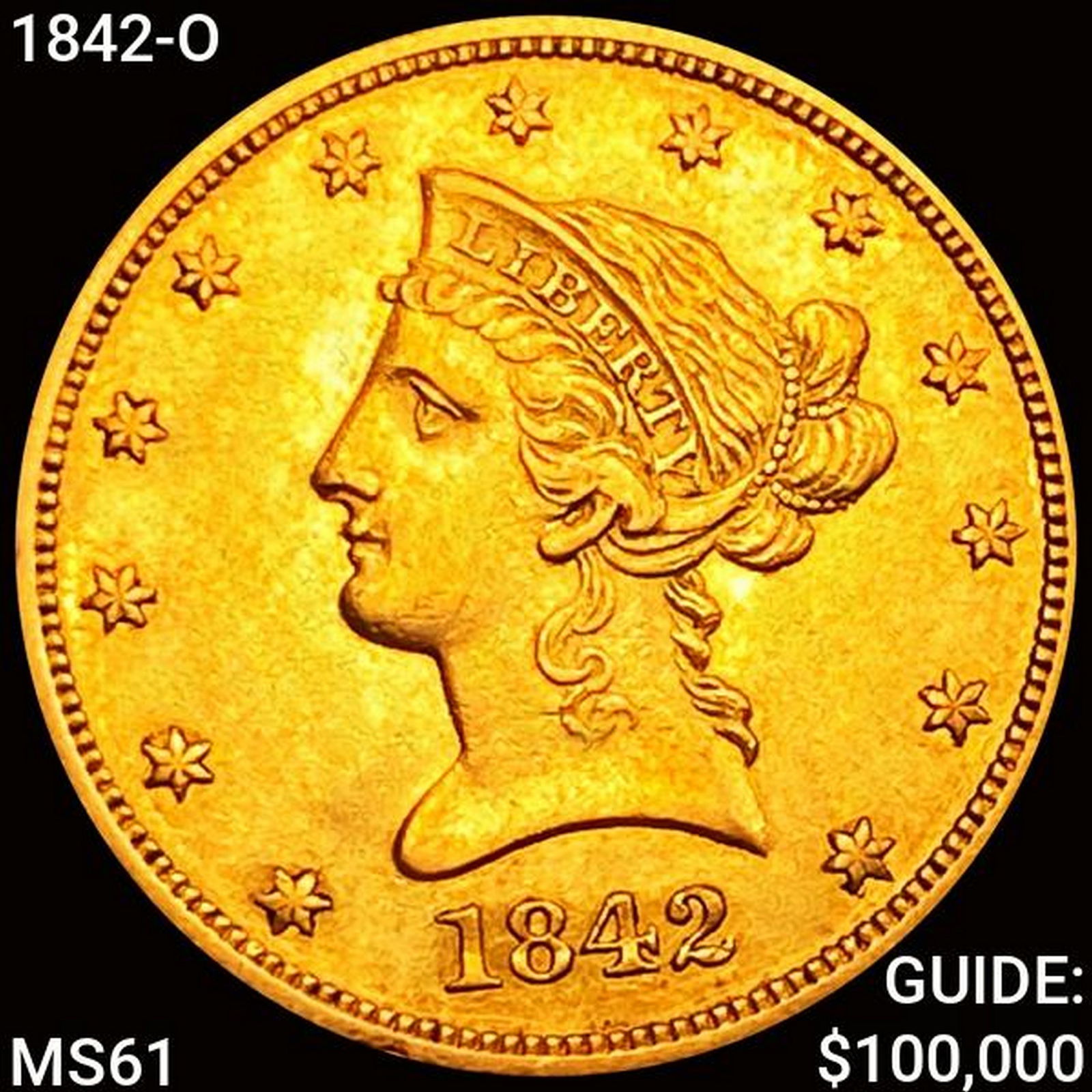 1842-O $10 Gold Eagle UNCIRCULATED (1 of 2)