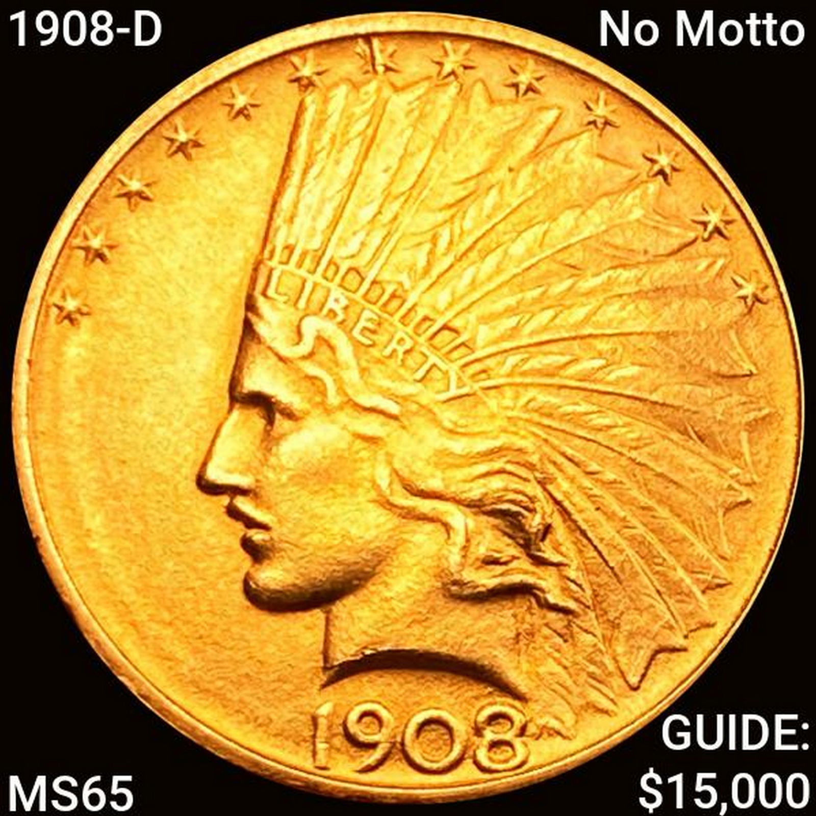 1908-D No Motto $10 Gold Eagle GEM BU (1 of 2)