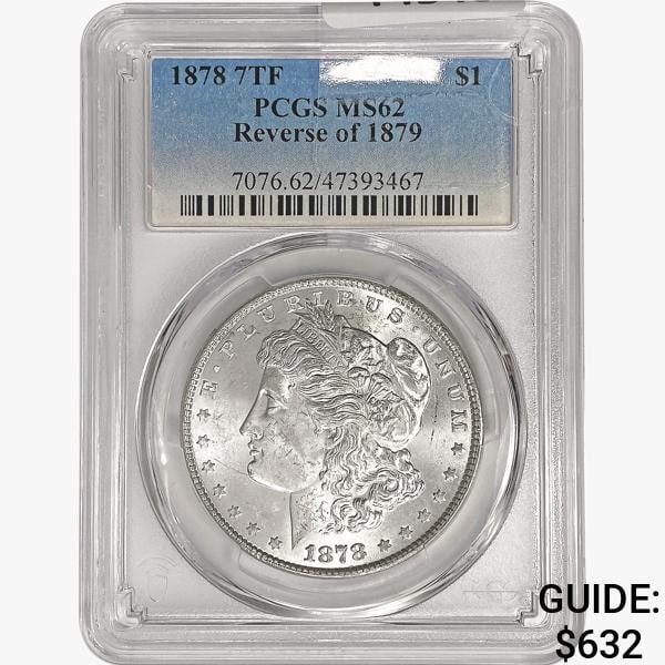 1878 7TF Rev 79 Morgan Silver Dollar PCGS MS62 (1 of 2)