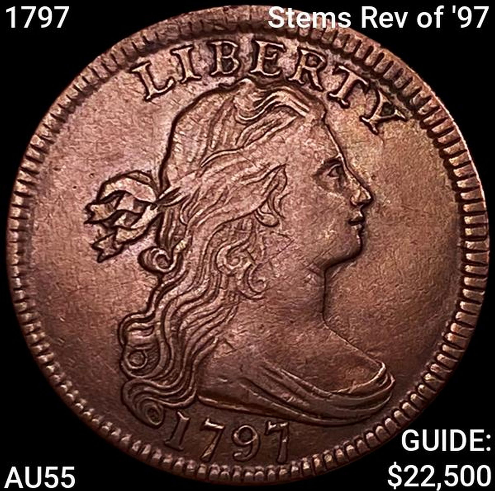 1797 Stems Rev of '97 Draped Bust Cent CLOSELY UNC (1 of 2)