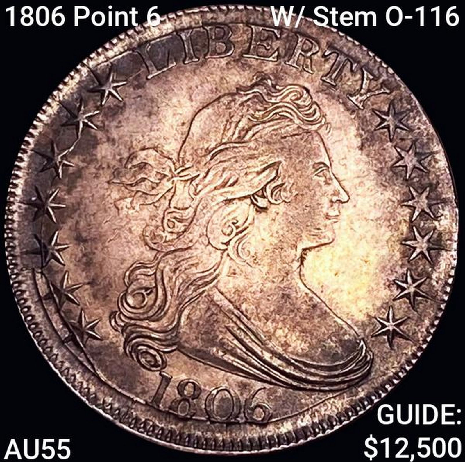 1806 Point 6 W/ Stem O-116 Draped Bust Half Dollar AU (1 of 2)