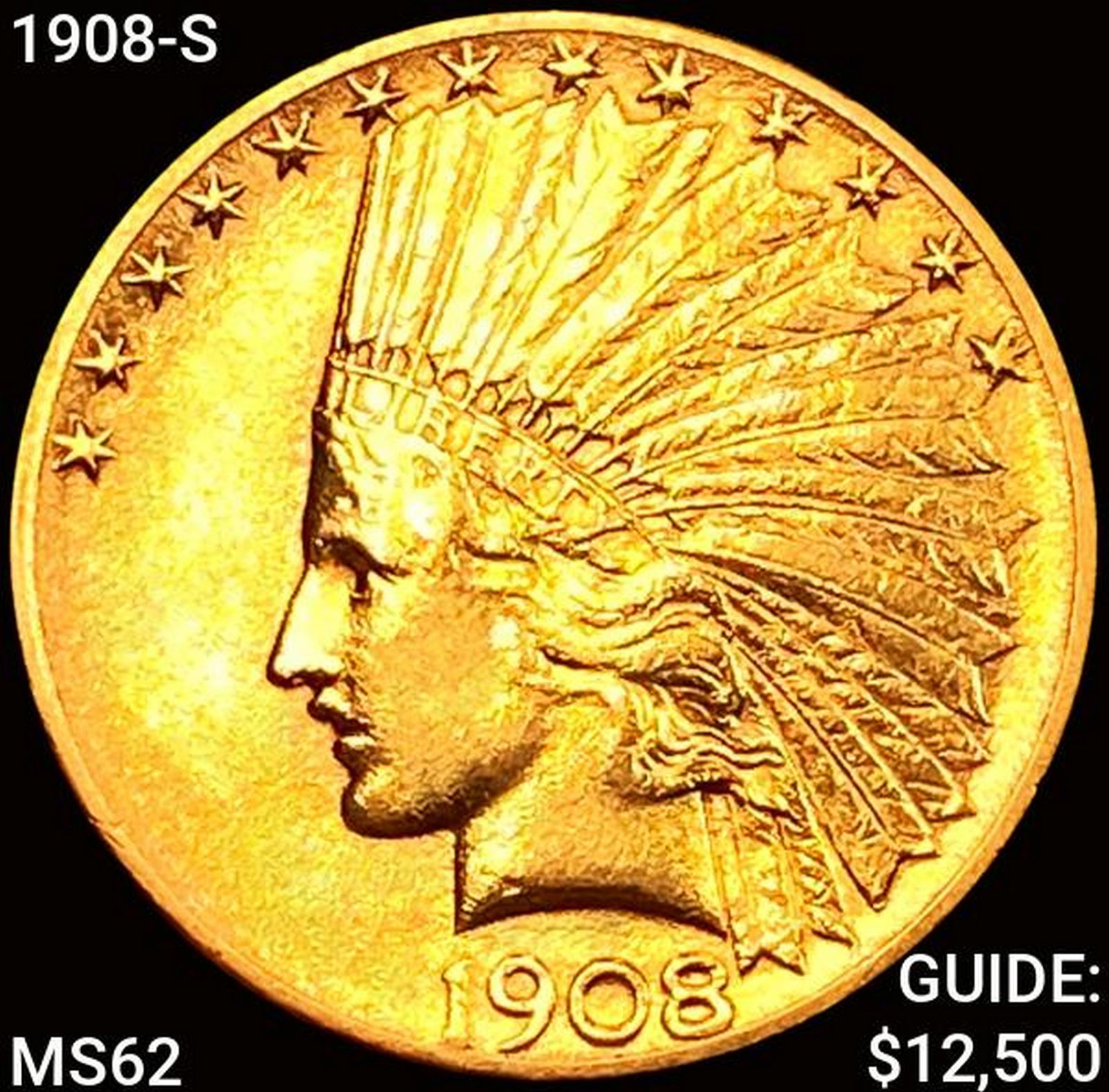 1908-S $10 Gold Eagle UNCIRCULATED (1 of 2)