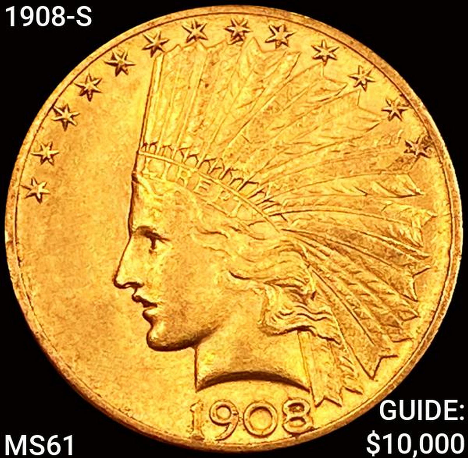 1908-S $10 Gold Eagle UNCIRCULATED (1 of 2)