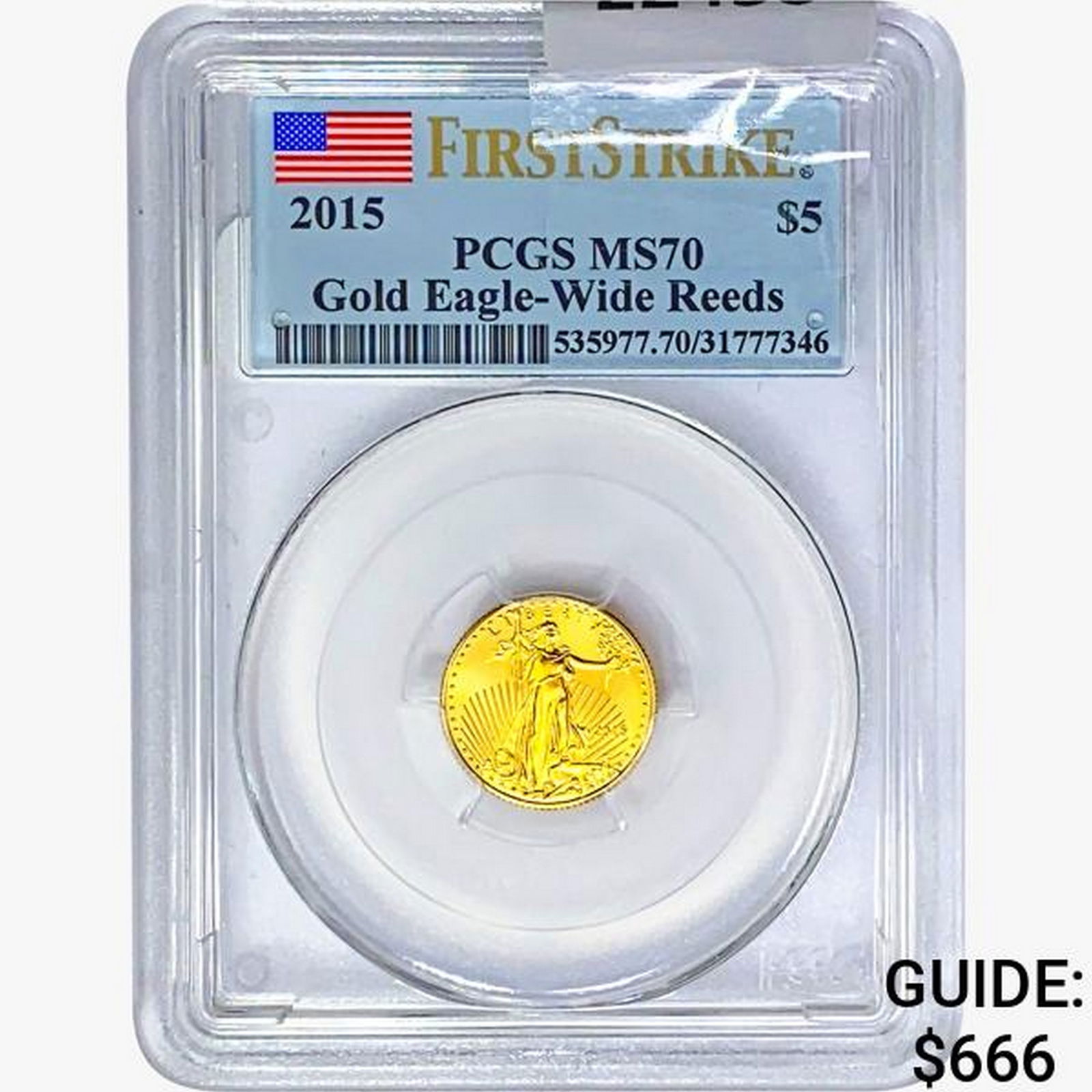 2015 $5 1/10oz. Gold Eagle-Wide Reeds PCGS MS70 (1 of 2)