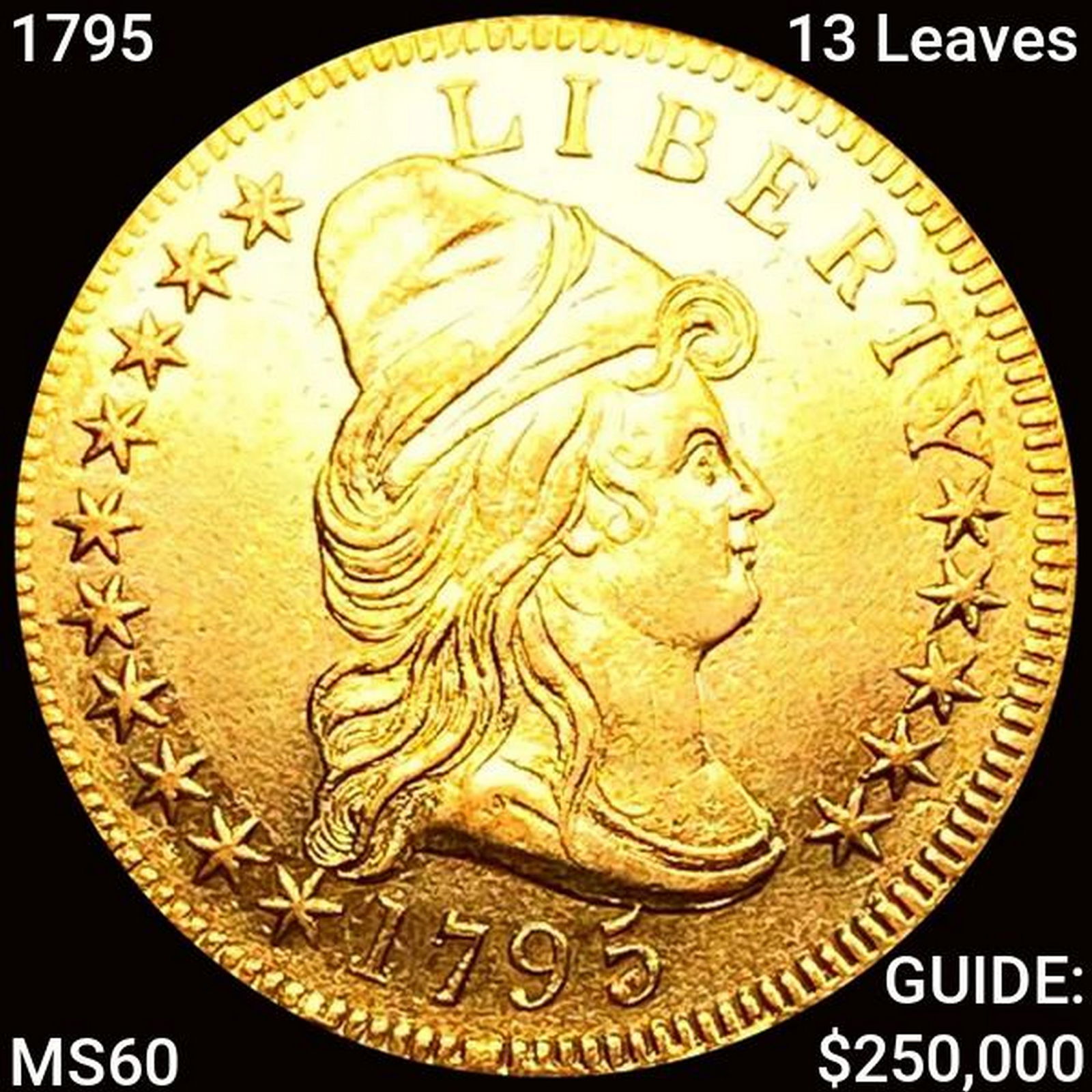 1795 13 Leaves $10 Gold Eagle UNCIRCULATED (1 of 2)