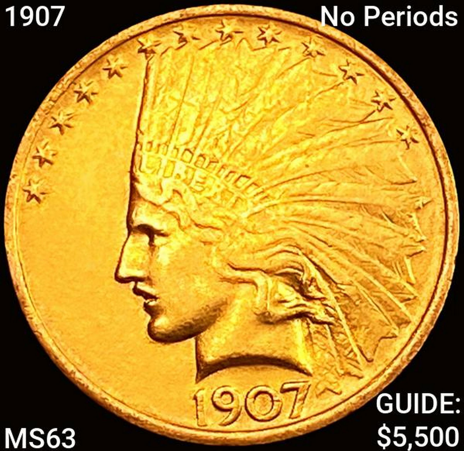 1907 No Periods $10 Gold Eagle CHOICE BU (1 of 2)
