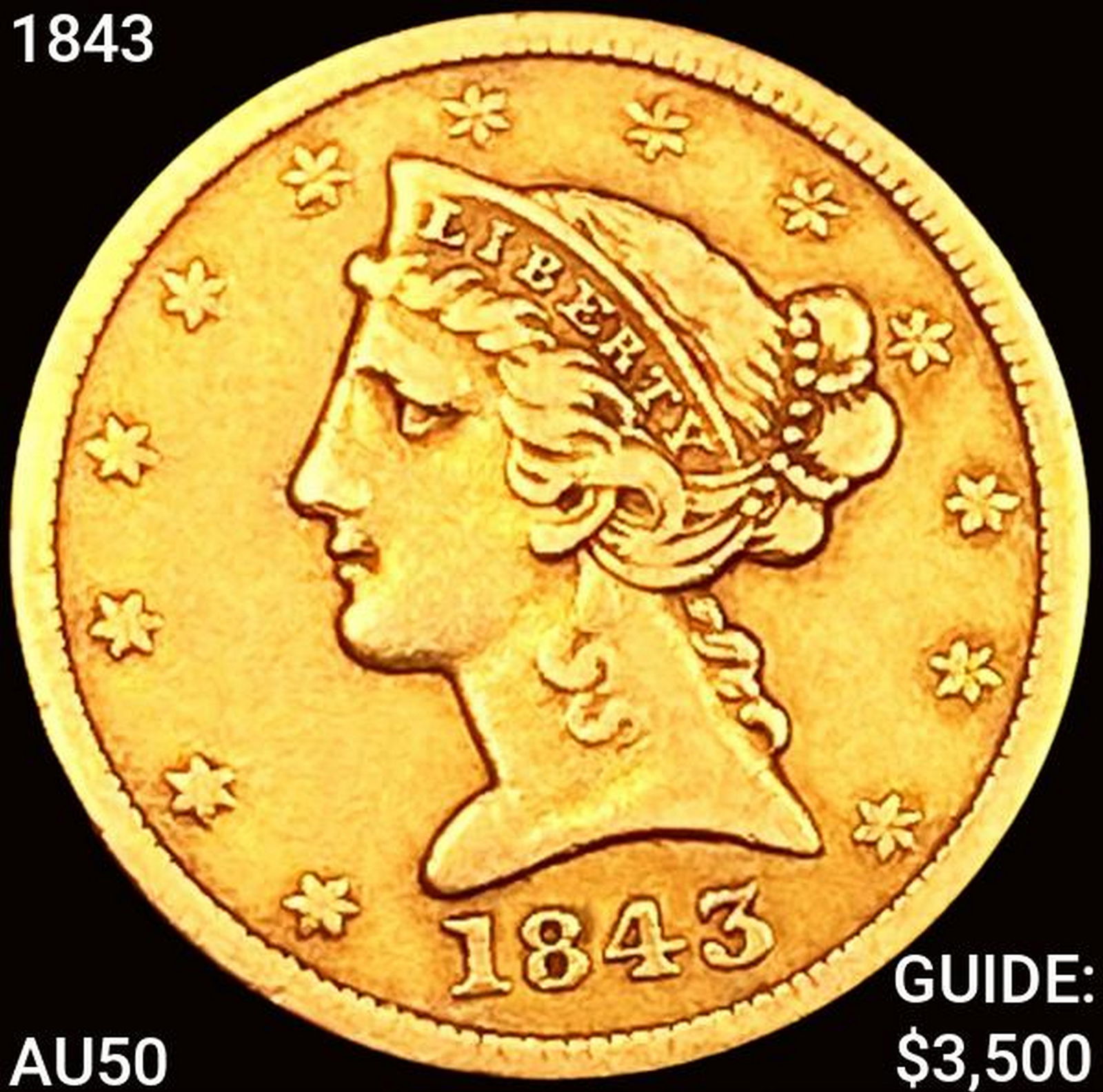 1843 $5 Gold Half Eagle CLOSELY UNCIRCULATED (1 of 2)