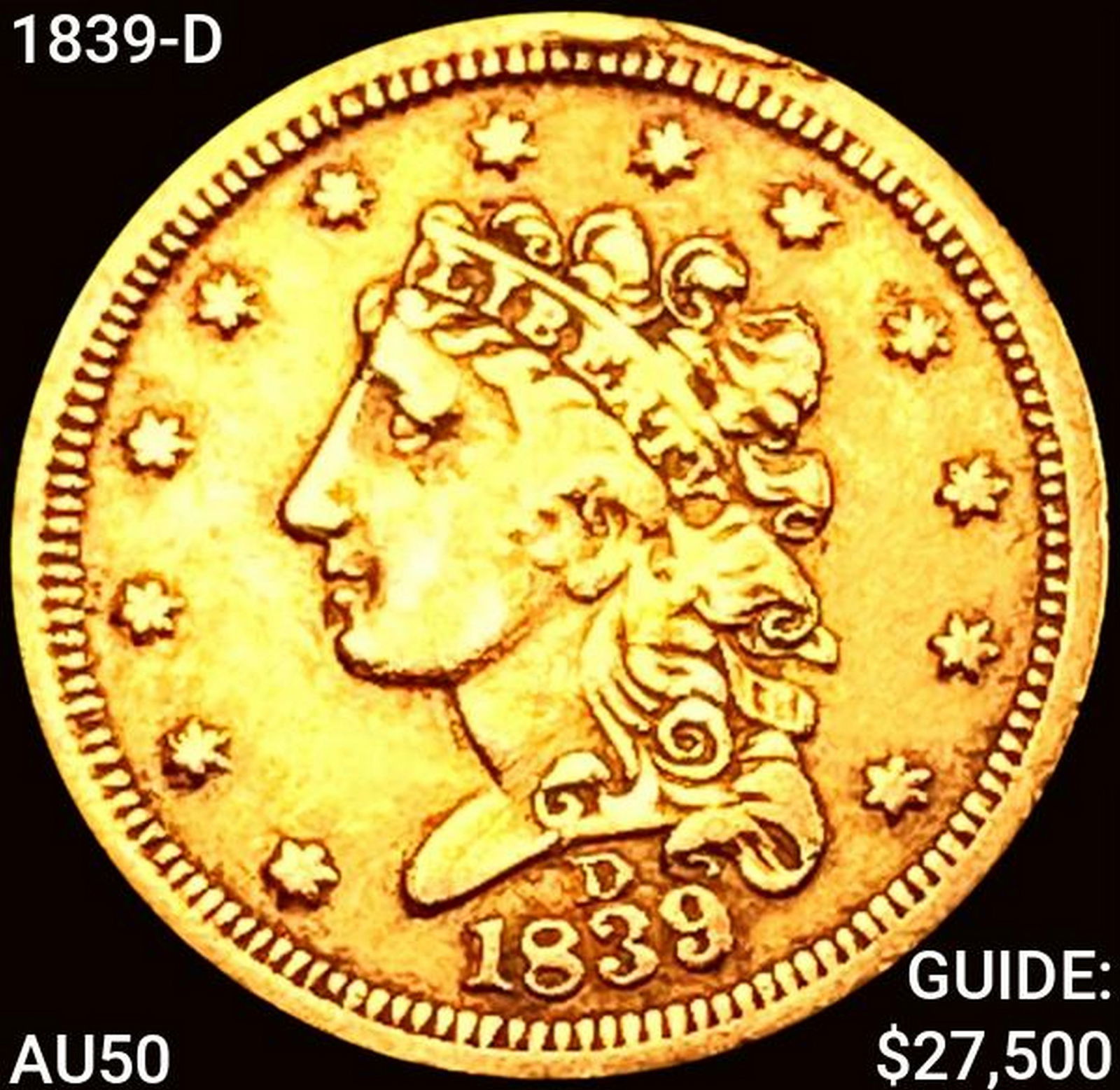 1839-D $2.50 Gold Quarter Eagle CLOSELY UNCIRCULATED (1 of 2)