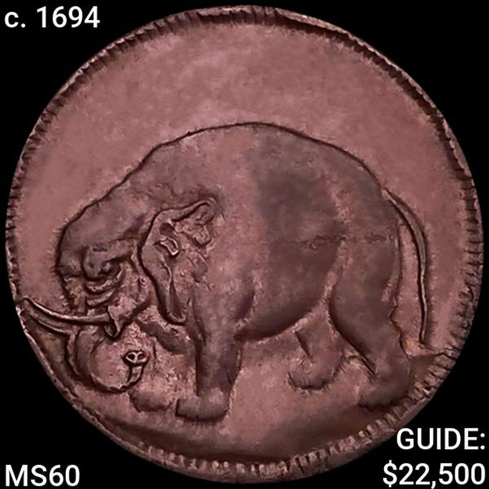 c. 1694 Thick Elephant Token UNCIRCULATED (1 of 2)