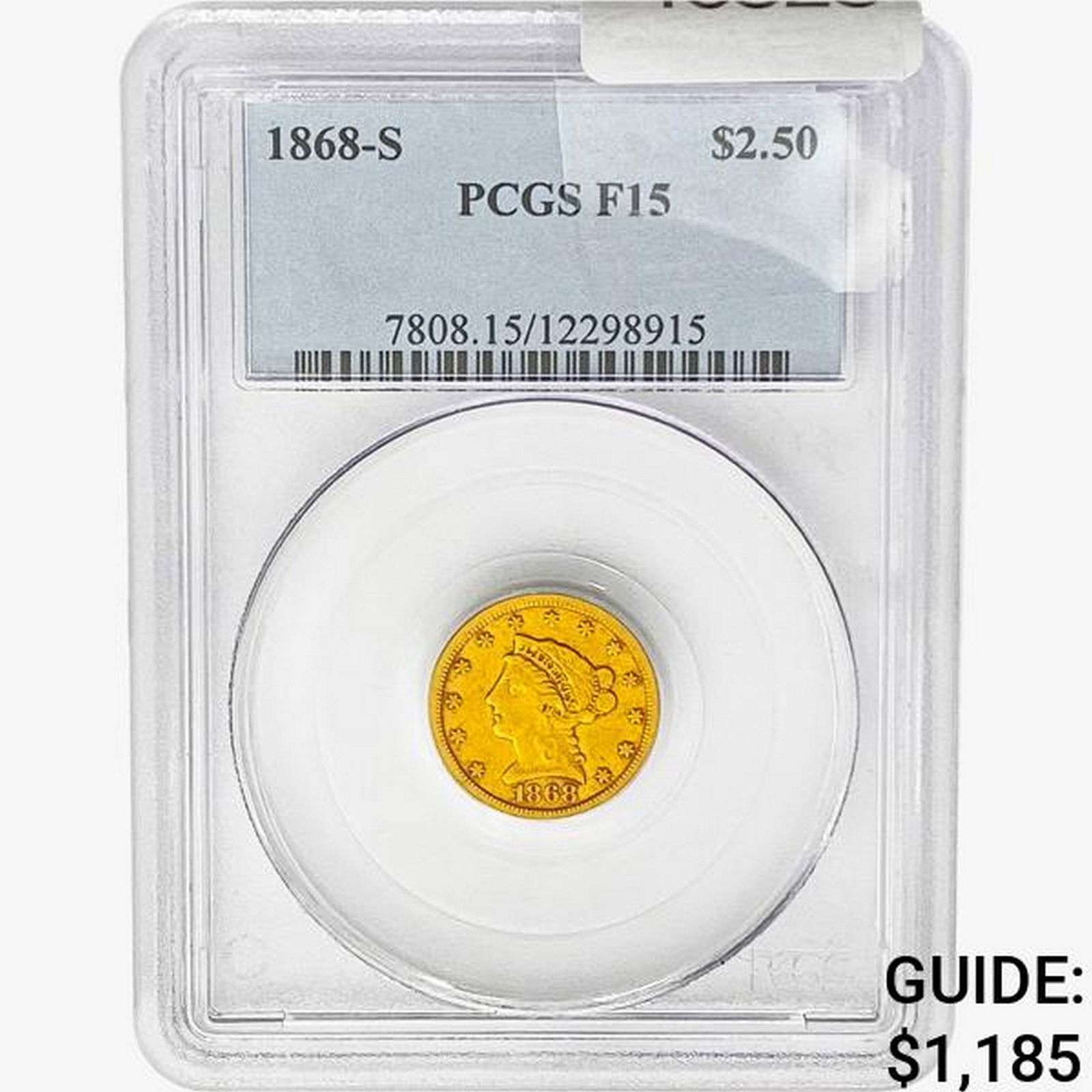 1868-S $2.50 Gold Quarter Eagle PCGS F15 (1 of 2)