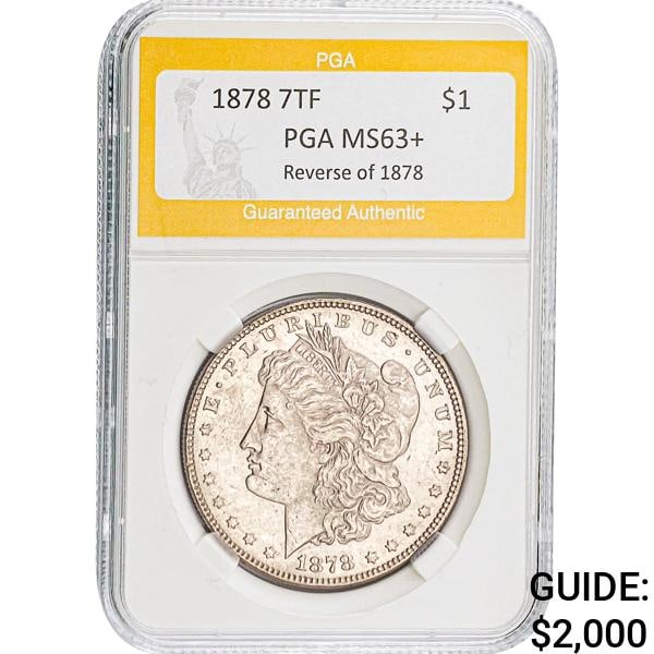 1878 $1 Morgan 7TF Reverse of 1878 PGA M: 1878 $1 Morgan 7TF Reverse of 1878 PGA M
