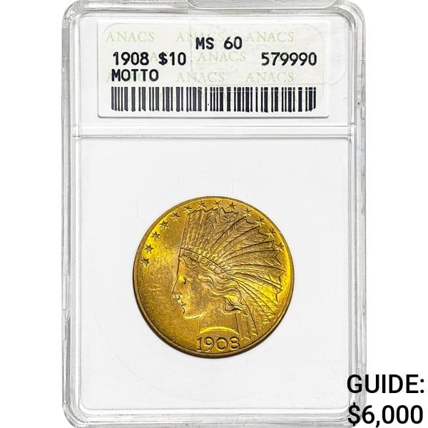 1908 MOTTO $10 Gold Eagle ANACS MS60 (1 of 2)