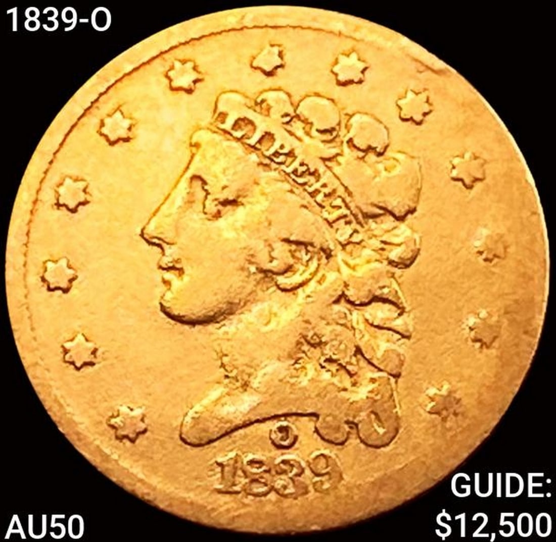 1839-O $2.50 Gold Quarter Eagle CLOSELY UNCIRCULATED (1 of 2)