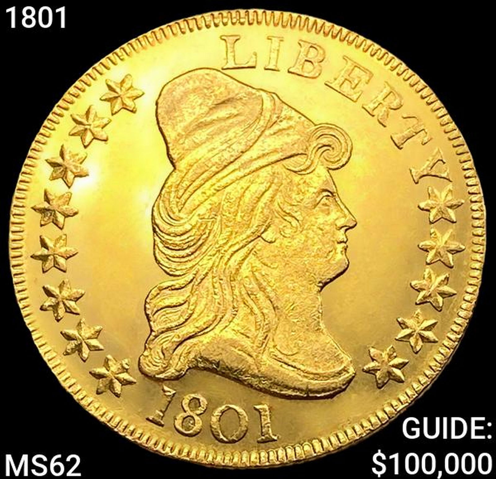 1801 $10 Gold Eagle UNCIRCULATED (1 of 2)