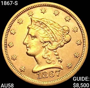1867-S $2.50 Gold Quarter Eagle CHOICE AU: 1867-S $2.50 Gold Quarter Eagle CHOICE AU
