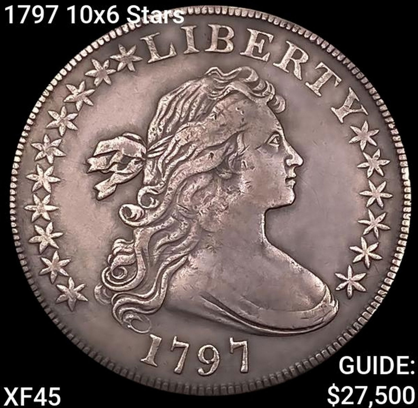 1797 10x6 Stars Draped Bust Dollar NEARLY UNCIRCULATED (1 of 2)