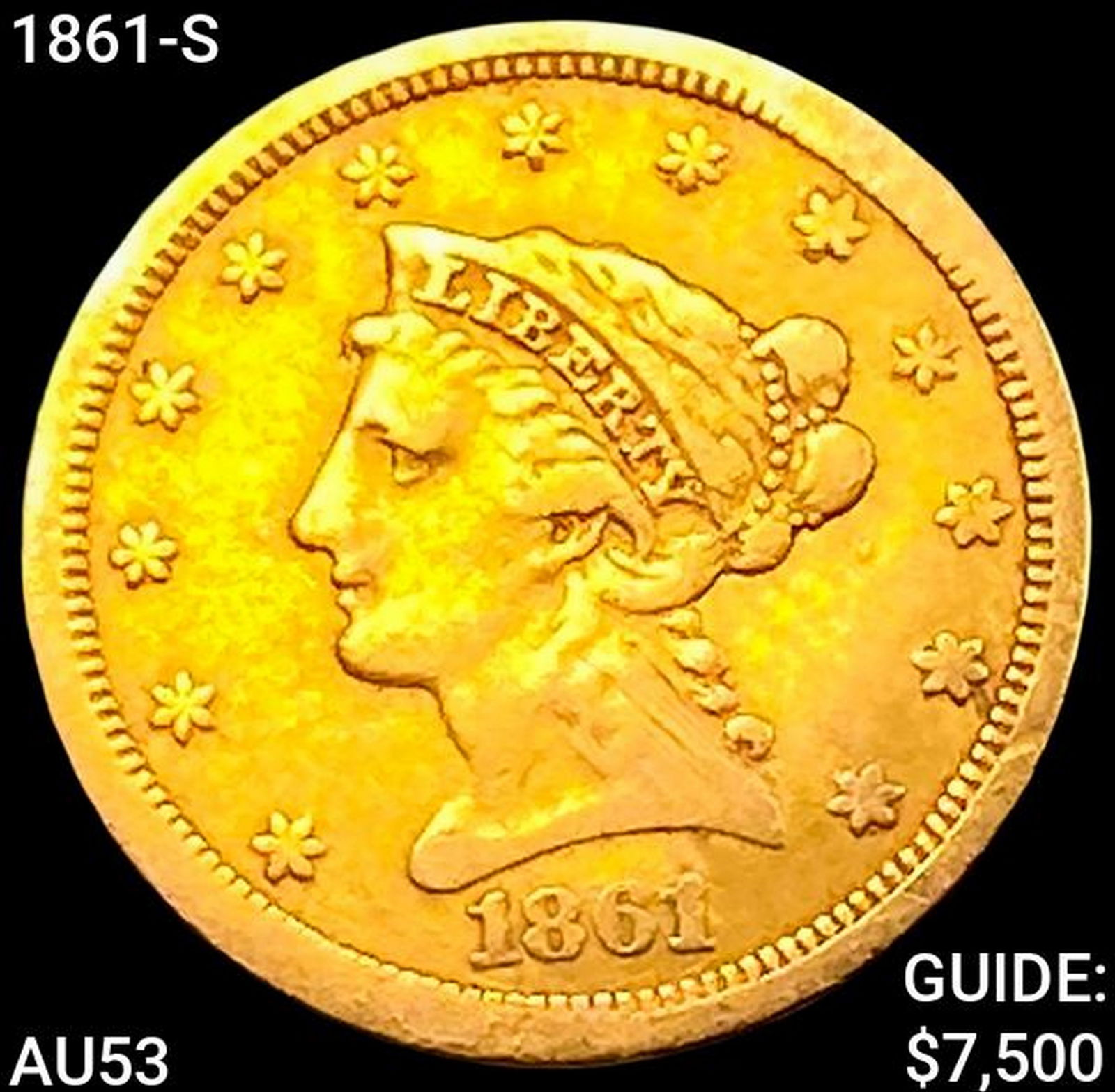 1861-S $2.50 Gold Quarter Eagle CLOSELY UNCIRCULATED (1 of 2)