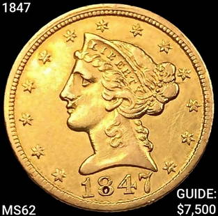1847 $5 Gold Half Eagle UNCIRCULATED: 1847 $5 Gold Half Eagle UNCIRCULATED