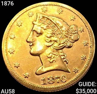 1876 $5 Gold Half Eagle CHOICE AU: 1876 $5 Gold Half Eagle CHOICE AU