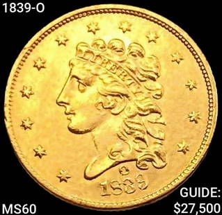 1839-O $2.50 Gold Quarter Eagle UNCIRCULATED: 1839-O $2.50 Gold Quarter Eagle UNCIRCULATED