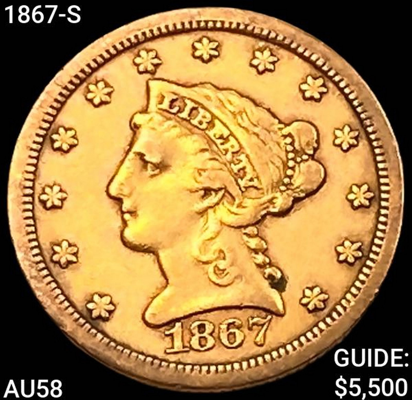 1867-S $2.50 Gold Quarter Eagle CHOICE AU: 1867-S $2.50 Gold Quarter Eagle CHOICE AU