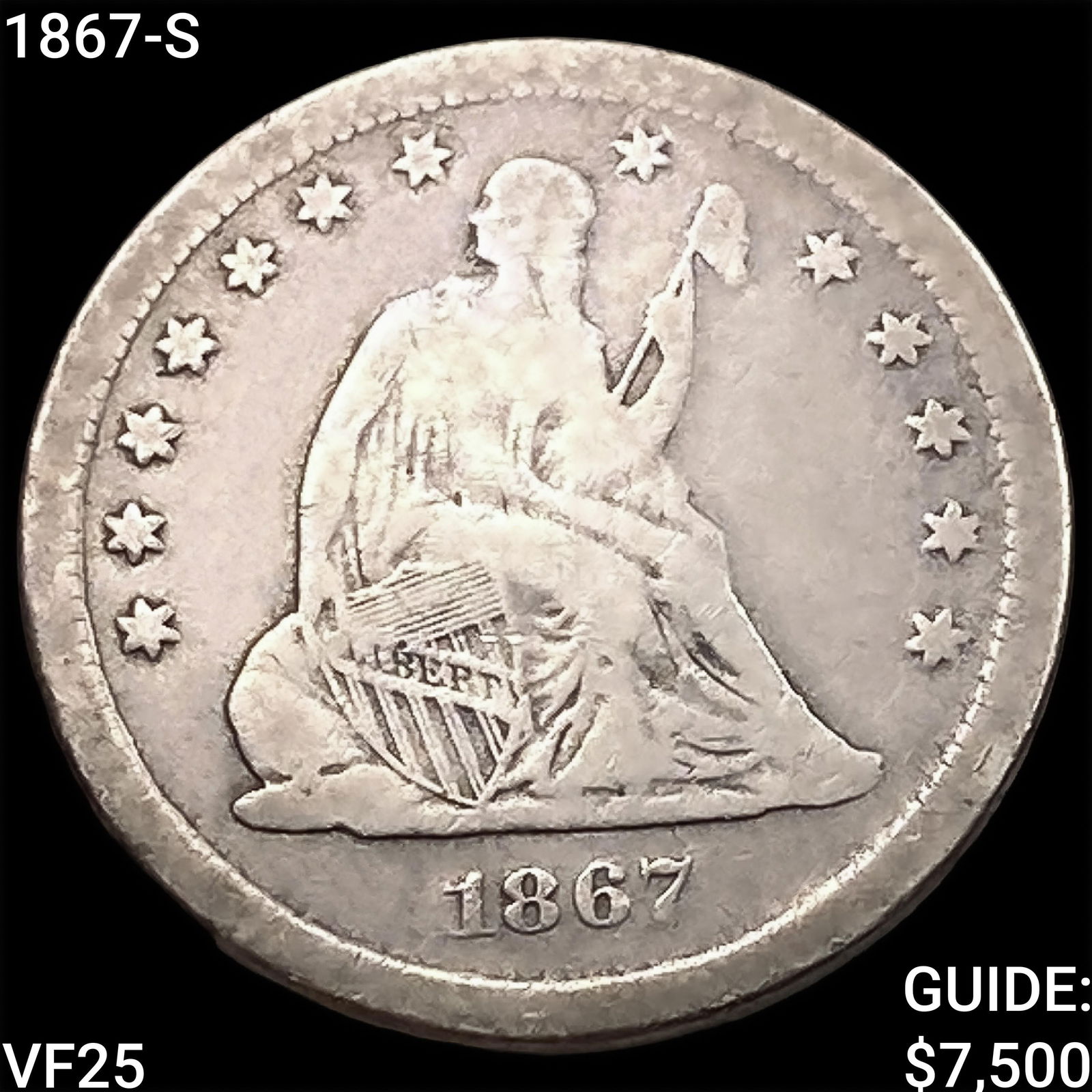 1867-S Seated Liberty Quarter LIGHTLY CIRCULATED (1 of 2)