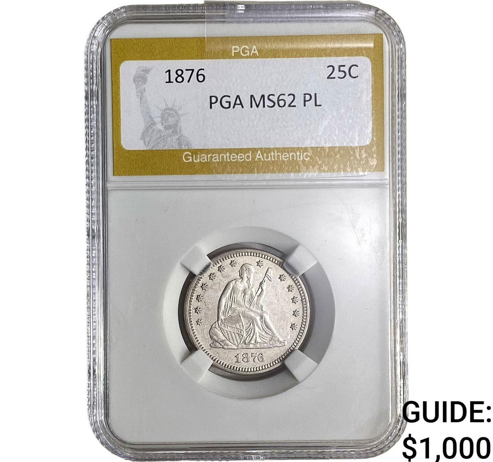 1876 Seated Liberty Quarter PGA MS62 PL (1 of 2)