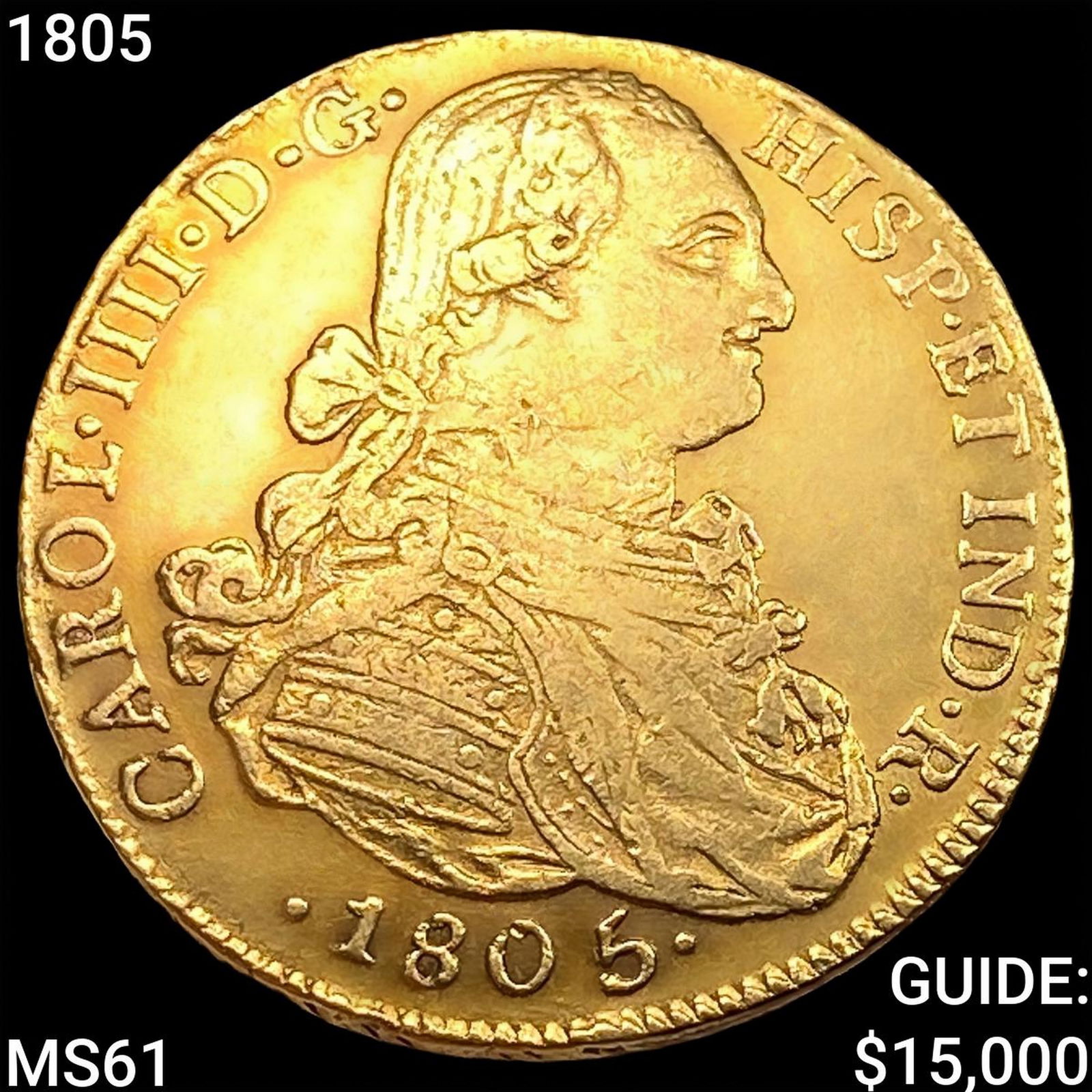 1805 Gold 8 Escudos .7615oz UNCIRCULATED (1 of 2)