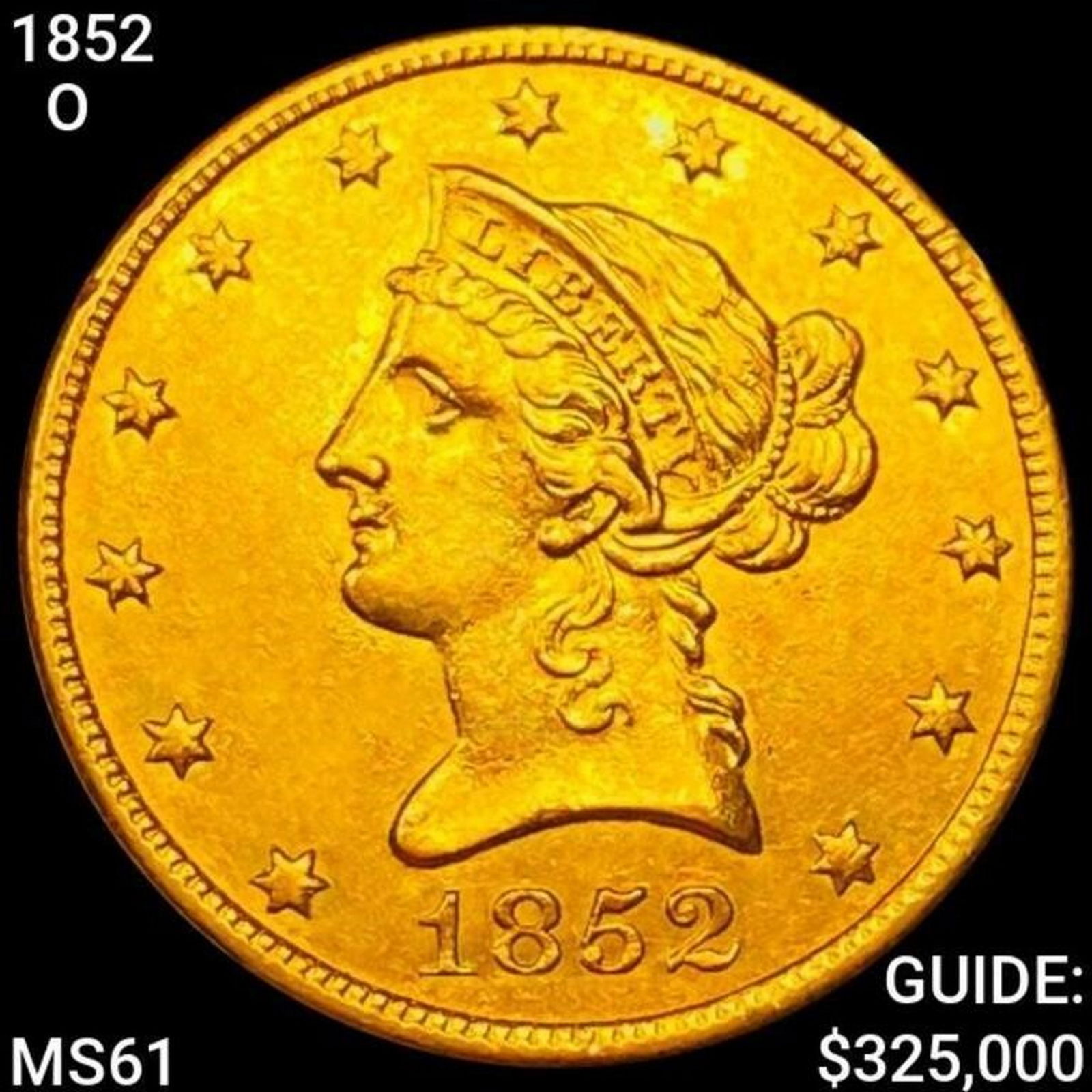 1852-O $10 Gold Eagle UNCIRCULATED (1 of 2)