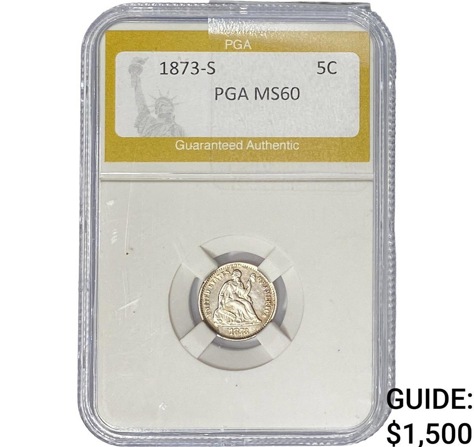 1873-S Seated Liberty Half Dime PGA MS60: 1873-S Seated Liberty Half Dime PGA MS60
