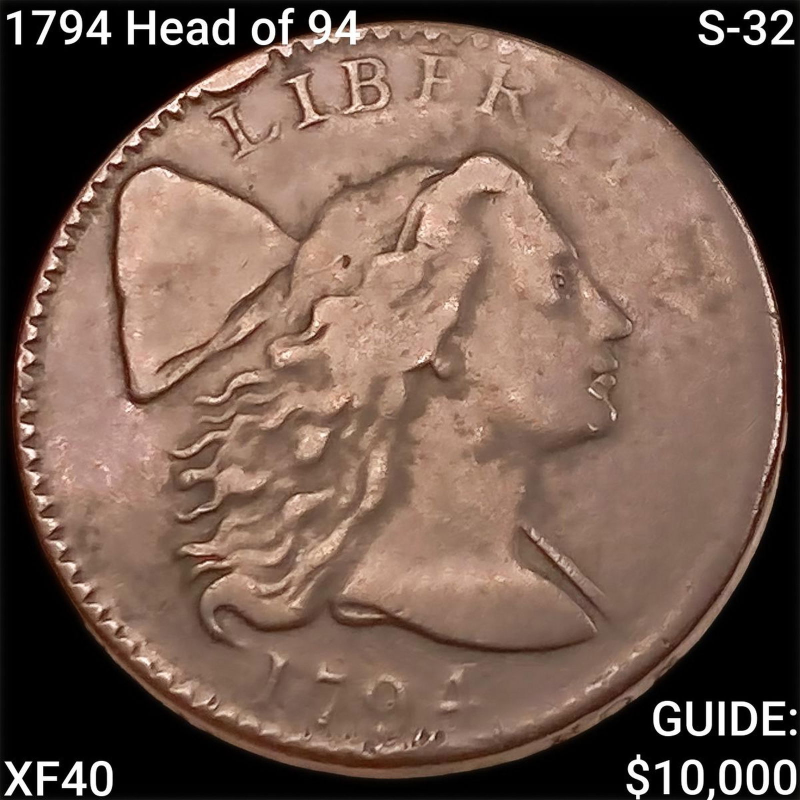 1794 Head of 94 S-32 Liberty Cap LgCent NEARLY UNCIRCULATED: 1794 Head of 94 S-32 Liberty Cap LgCent NEARLY UNCIRCULATED