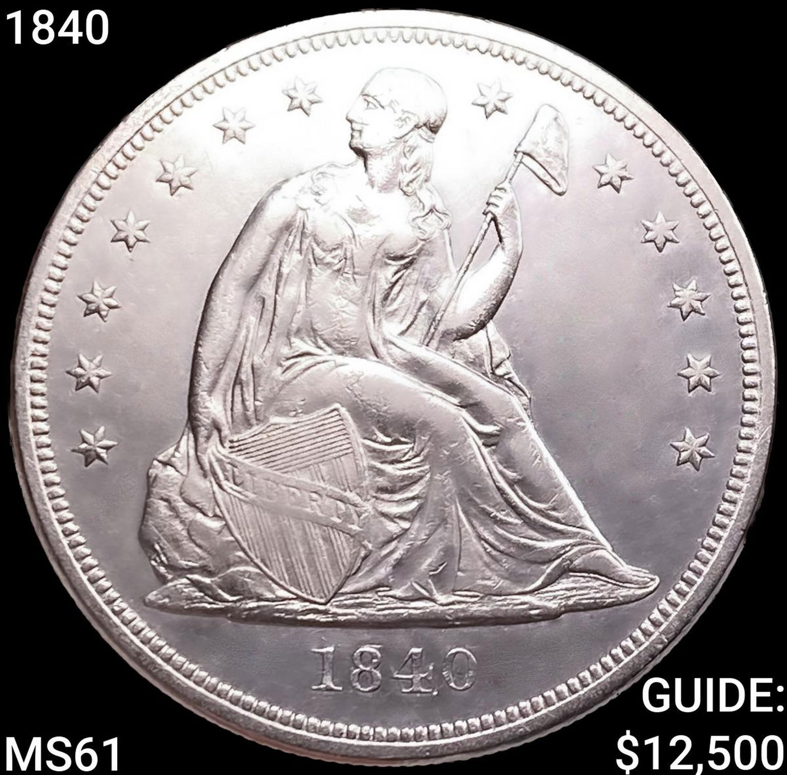 1840 Seated Liberty Dollar UNCIRCULATED (1 of 2)