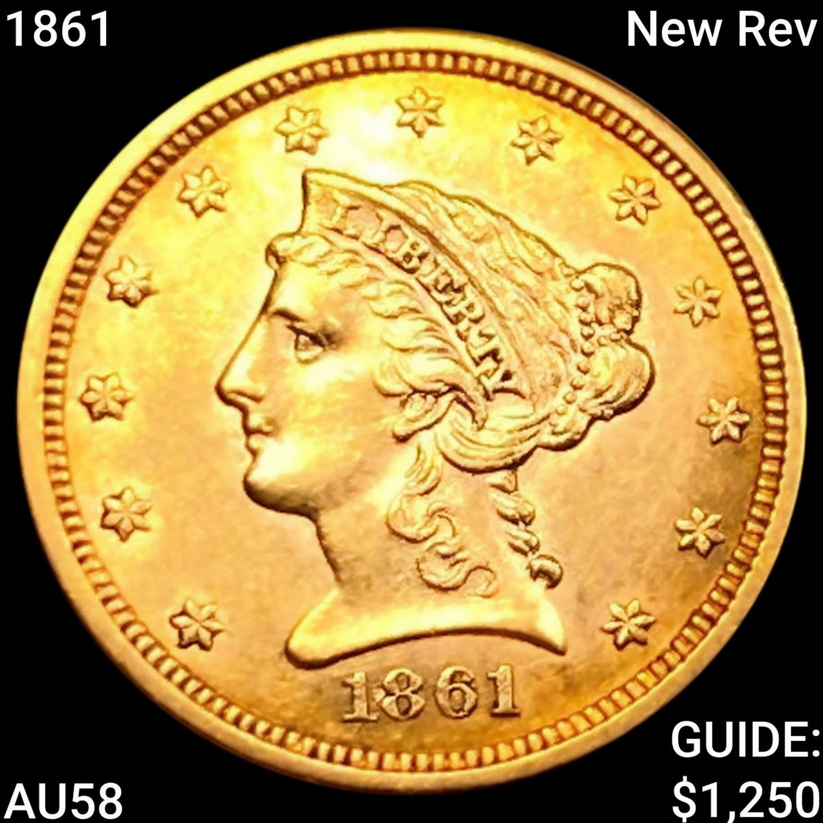 1861 New Rev $2.50 Gold Quarter Eagle CHOICE AU (1 of 2)