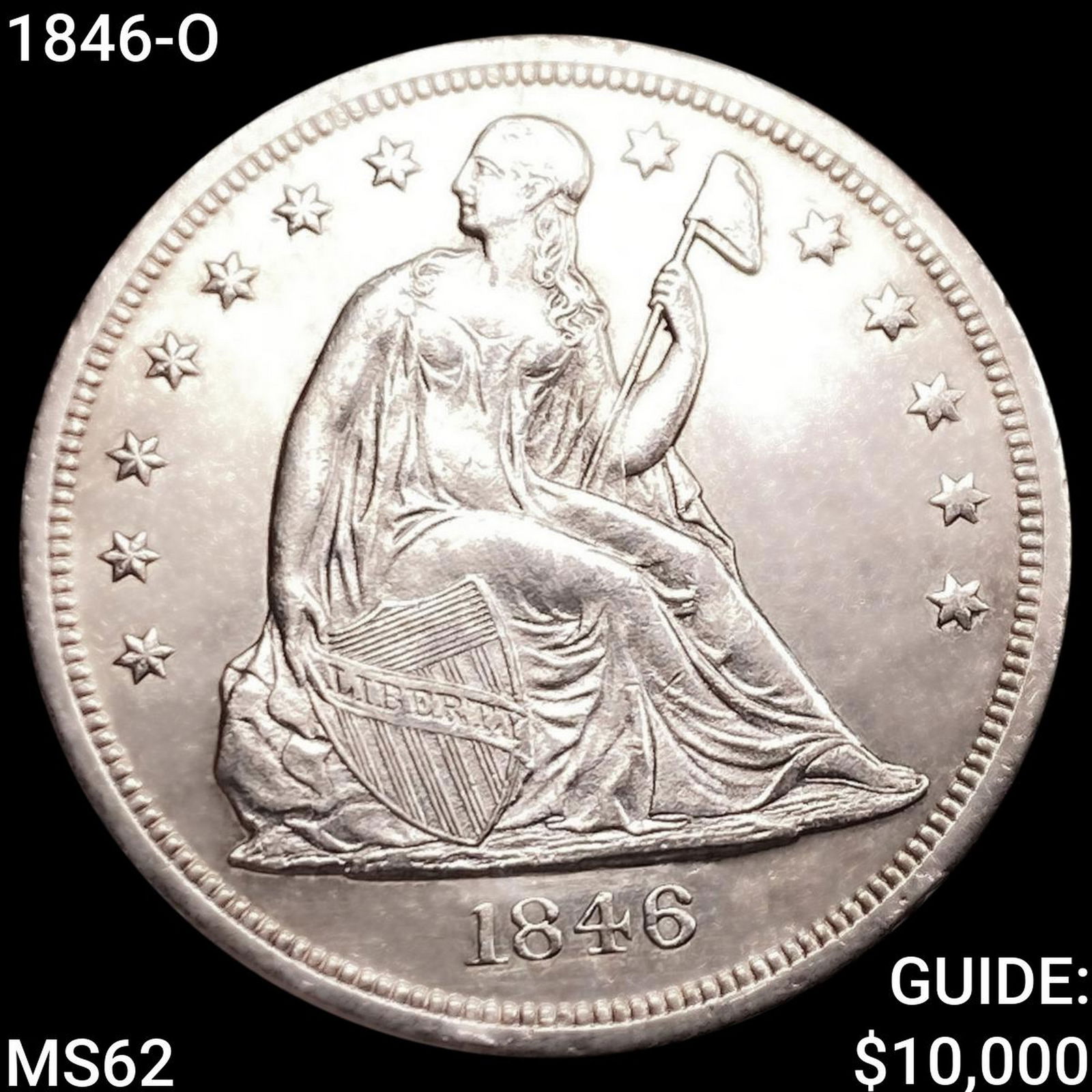 1846-O Seated Liberty Dollar UNCIRCULATED (1 of 2)