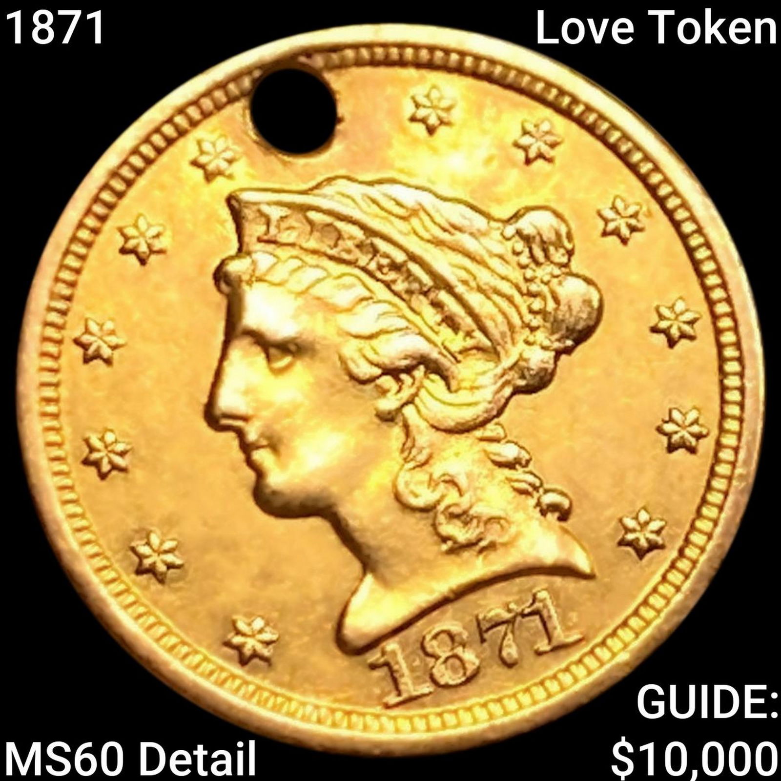 1871 Love Token $2.50 Gold Quarter Eagle UNCIRCULATED (1 of 2)
